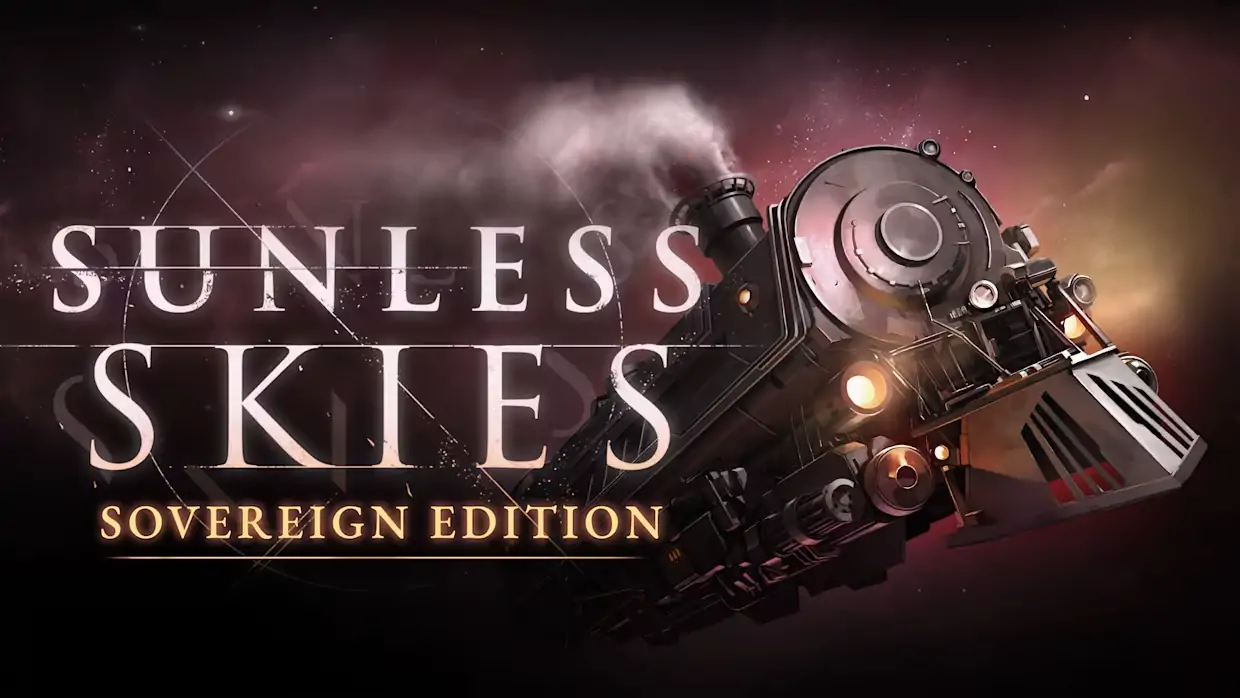 无光之空：君主版|Sunless Skies: Sovereign Edition