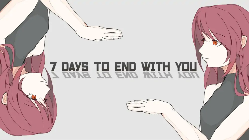7天与你结束|7 Days to End with You中文