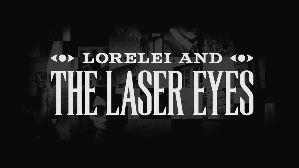 罗蕾莱与雷射眼|Lorelei and the Laser Eyes中文