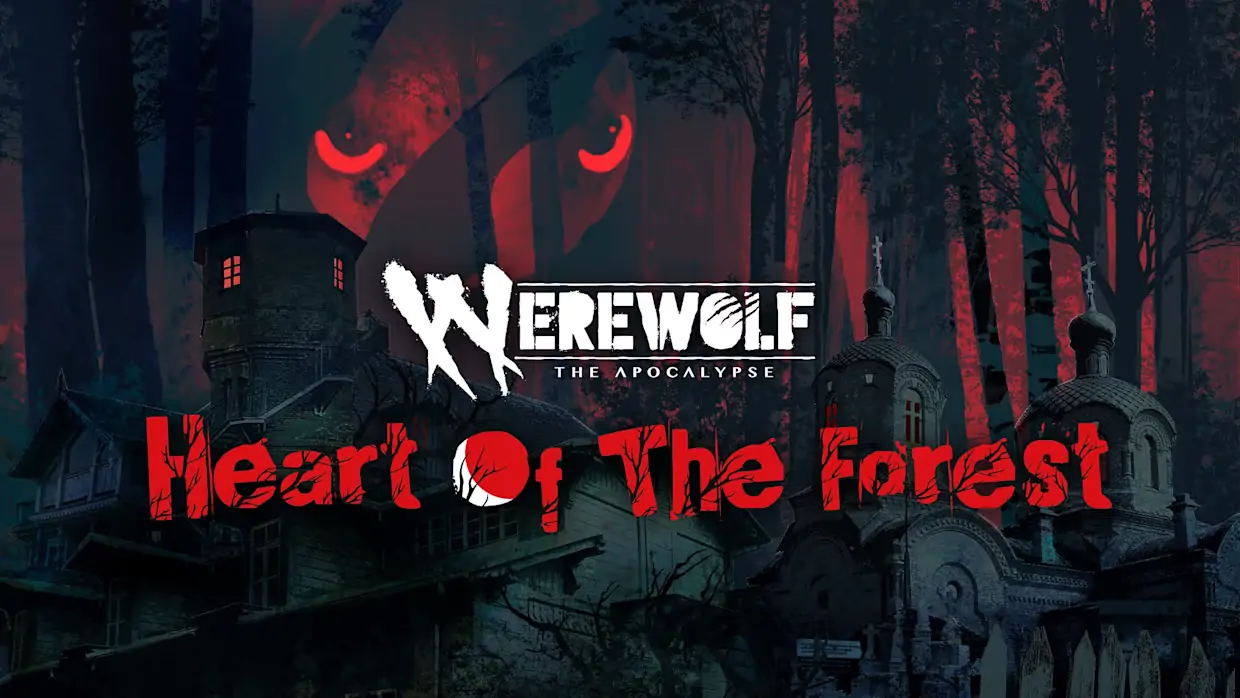 狼人：启示录森林之心|Werewolf: The Apocalypse — Heart of the Forest