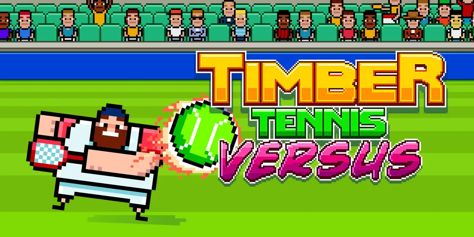 伐木工网球|像素网球：对决|Timber Tennis: Versus中文