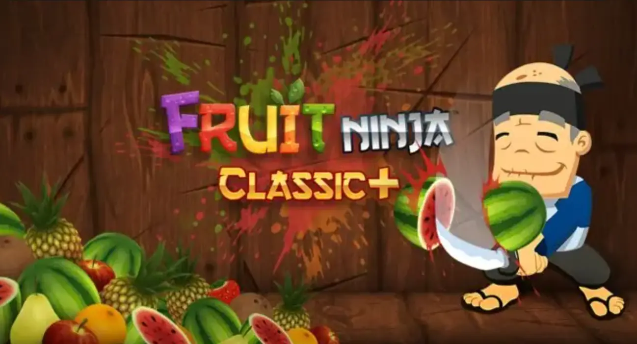 [移植游戏]水果忍者：经典版+|Fruit Ninja Classic+中文