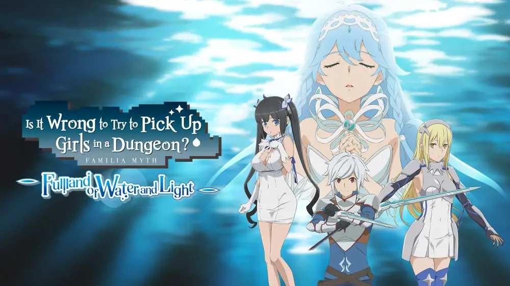在地下城寻求邂逅是否搞错了什么：水与光的富兰德|Is It Wrong to Try to Pick Up Girls in a Dungeon? Familia Myth: Fulland of Water and Light