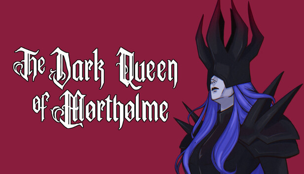 The Dark Queen of Mortholme