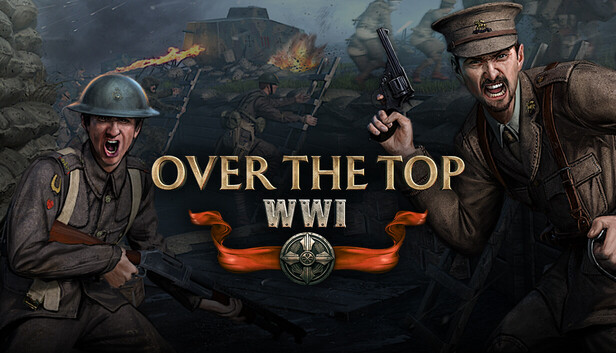 破壕行动|Over The Top: WWI