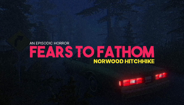 Fears to Fathom – Norwood Hitchhike