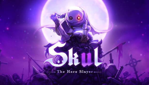 小骨：英雄杀手|Skul: The Hero Slayer