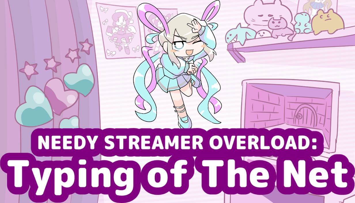 主播女孩重度依赖 网络梗打字通|NEEDY STREAMER OVERLOAD: Typing of The Net