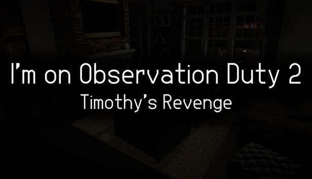 I’m on Observation Duty 2