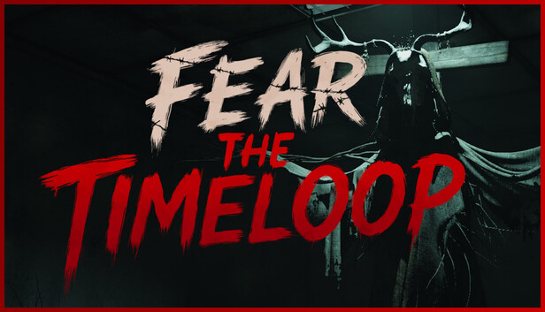 恐惧轮回|Fear The Timeloop