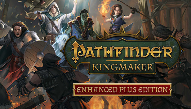 开拓者：拥王者|Pathfinder: Kingmaker — Enhanced Plus Edition