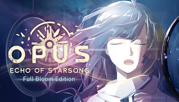 OPUS：龙脉常歌 -最终版-|OPUS: Echo of Starsong – Full Bloom Edition