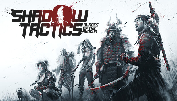 影子战术：将军之刃|Shadow Tactics: Blades of the Shogun