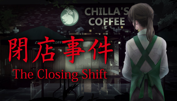 [Chilla’s Art] The Closing Shift | 閉店事件