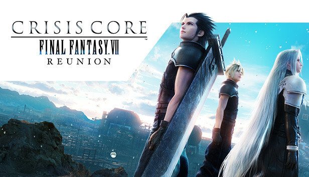 最终幻想7：核心危机 重聚|CRISIS CORE –FINAL FANTASY VII– REUNION