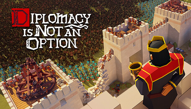 要战便战|Diplomacy is Not an Option