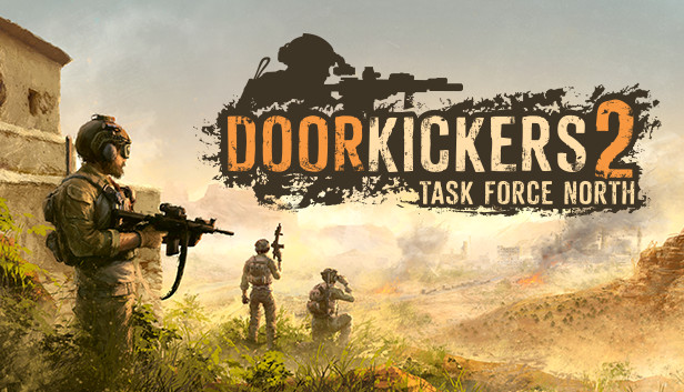破门而入2：北方特遣队|Door Kickers 2: Task Force North