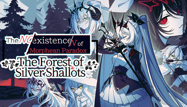 不/存在的逐梦者：银葱之森|The NOexistenceN of Morphean Paradox: The Forest of Silver Shallots